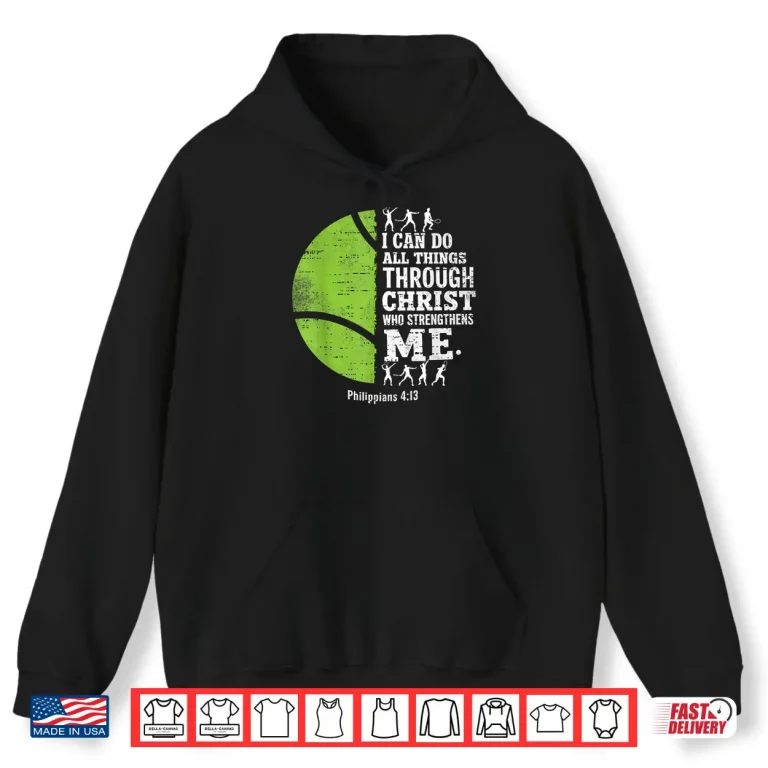 Hoodie I Can Do All Things Religious Faith Christian Tennis Graphic Shirt