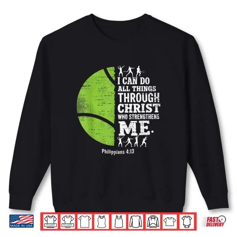 Sweatshirt I Can Do All Things Religious Faith Christian Tennis Graphic Shirt