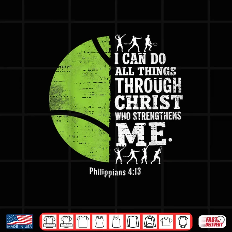 Design I Can Do All Things Religious Faith Christian Tennis Graphic Shirt