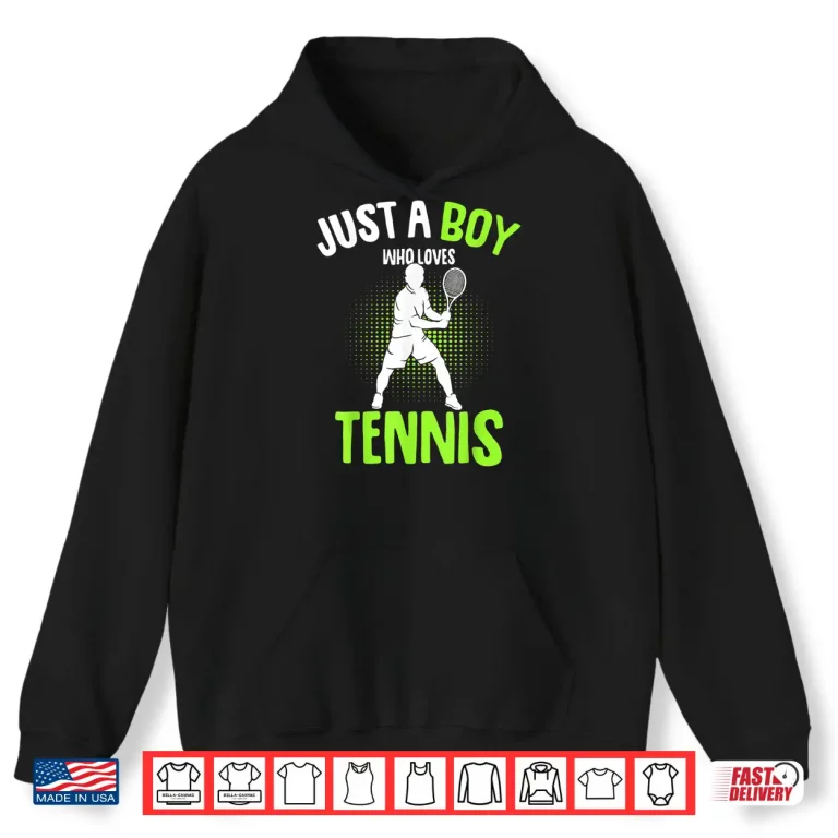 Hoodie Just A Youth Who Loves Tennis Player Professional Graphic Shirt