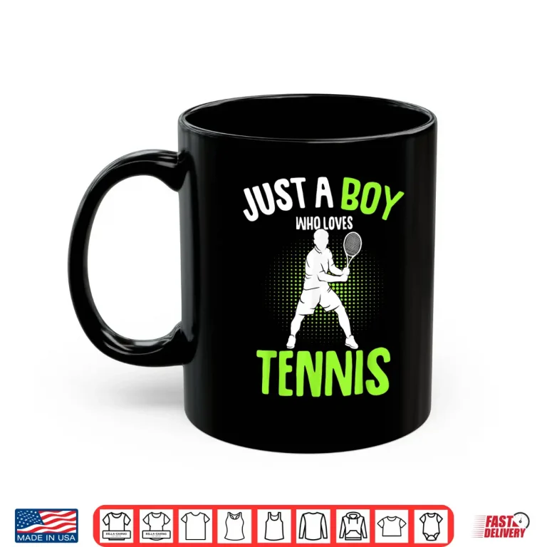 Mug Just A Youth Who Loves Tennis Player Professional Graphic Shirt