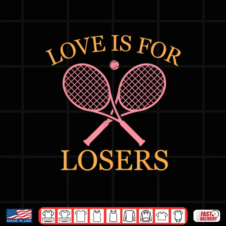 Design Love Is For Losers Retro Nineties Tennis Lover Humor Shirt