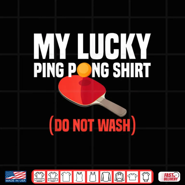 Design Lucky Professional Gift Ping Pong Table Tennis Player Humor Shirt