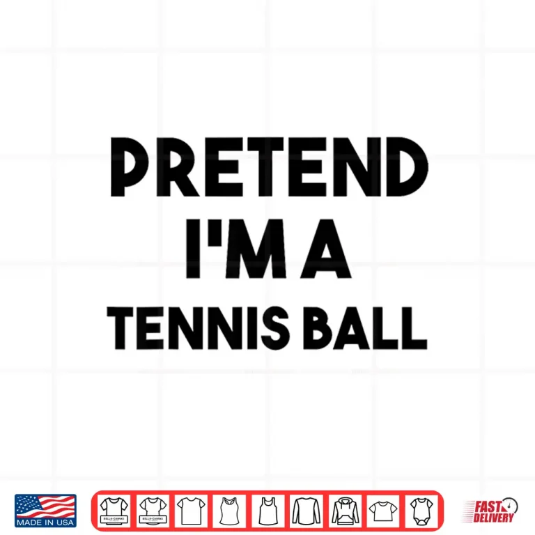 Design Pretend Im A Ball Costume Tennis Lazy Halloween Humor Shirt
