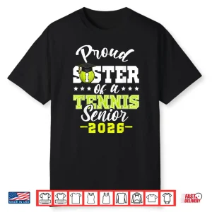Proud Sibling Senior Twenty Twenty Six Tennis Graduation Gift Shirt