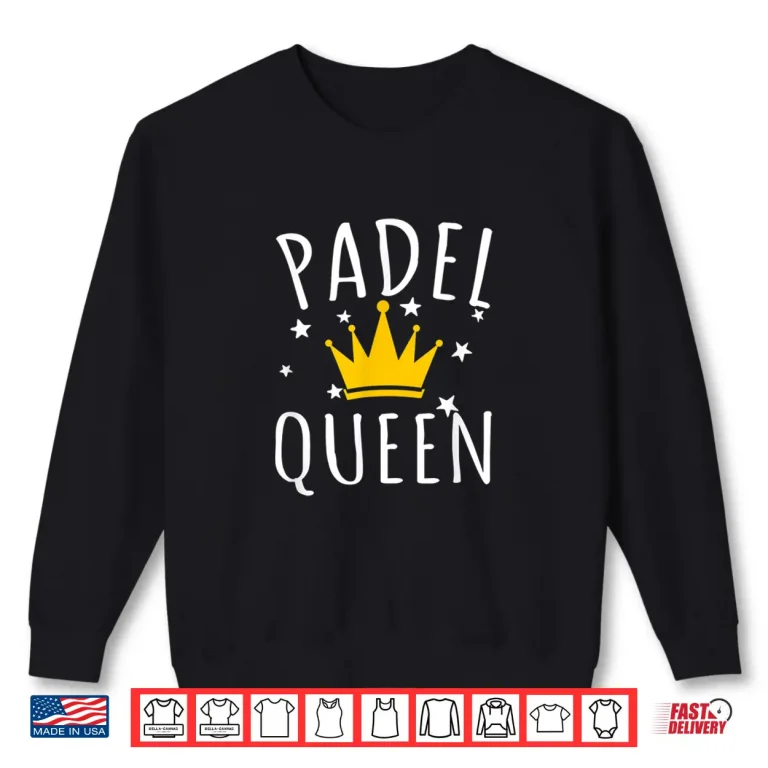 Sweatshirt Queen Practice Gag Gift Padel Tennis Professional Humor Shirt