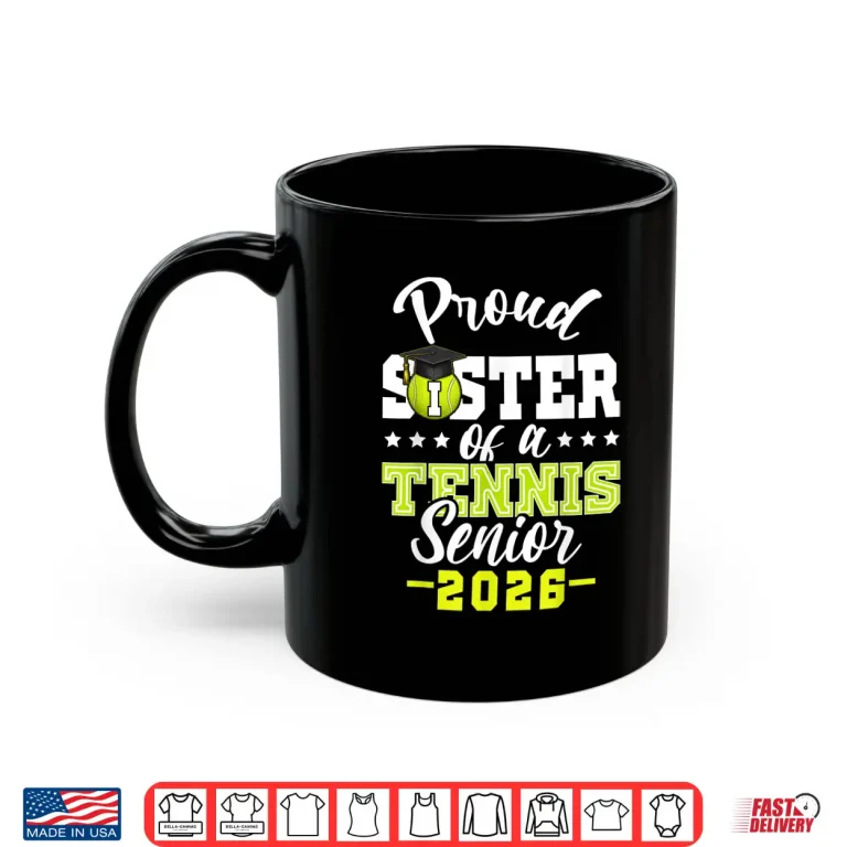 Mug Proud Sibling Senior Twenty Twenty Six Tennis Graduation Gift Shirt