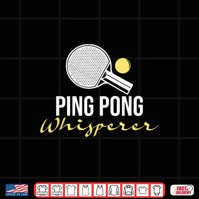 Design Whisperer Player Tournament Lover Ping Pong Table Tennis Shirt