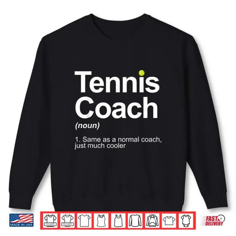 Sweatshirt Coach Design Tennis Lover Coach Professional Graphic Shirt