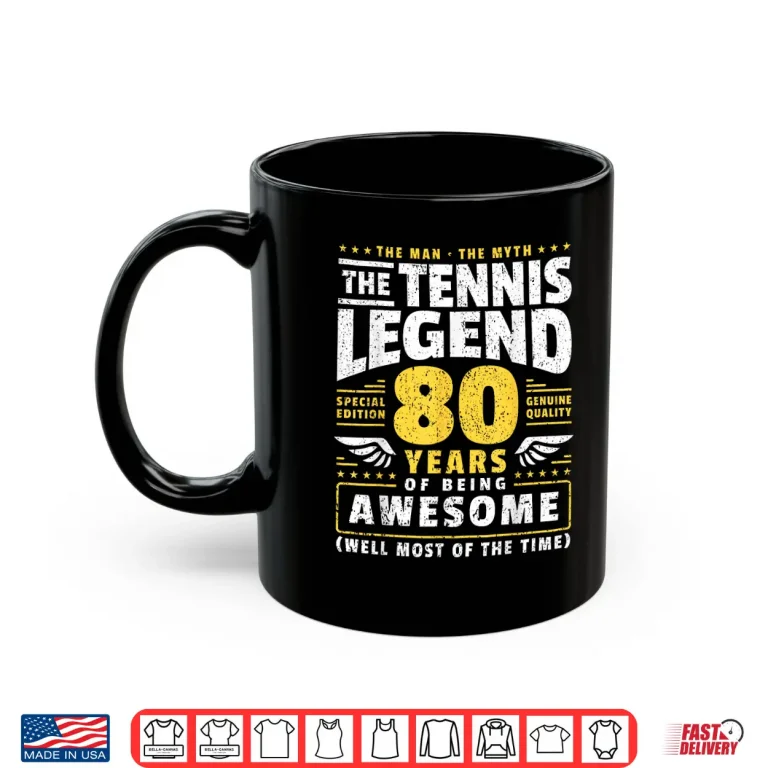 Mug Eightieth Birthday Tennis Player Eighty Years Old Graphic Shirt