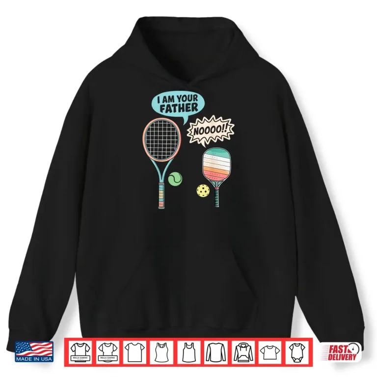 Hoodie I Am Your Father Tennis Parody Racket Professional Humor Shirt