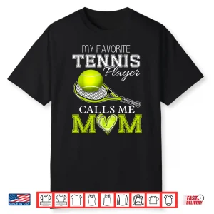 My Favorite Player Calls Me Parent Tennis Mother Day Vintage Shirt
