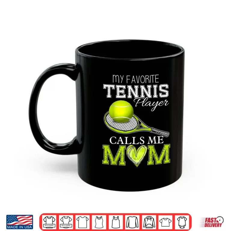 Mug My Favorite Player Calls Me Parent Tennis Mother Day Vintage Shirt