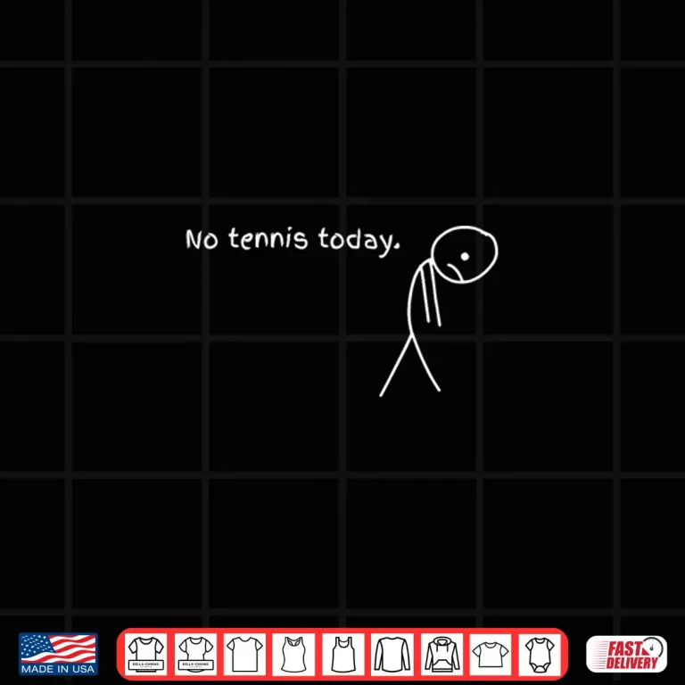 Design No Tennis Today Tennis Professional Graphic Humor Funny Shirt