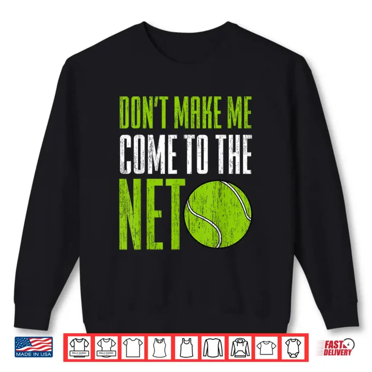 Sweatshirt Player Racket Ball Game Tennis Gag Gift Professional Humor Shirt