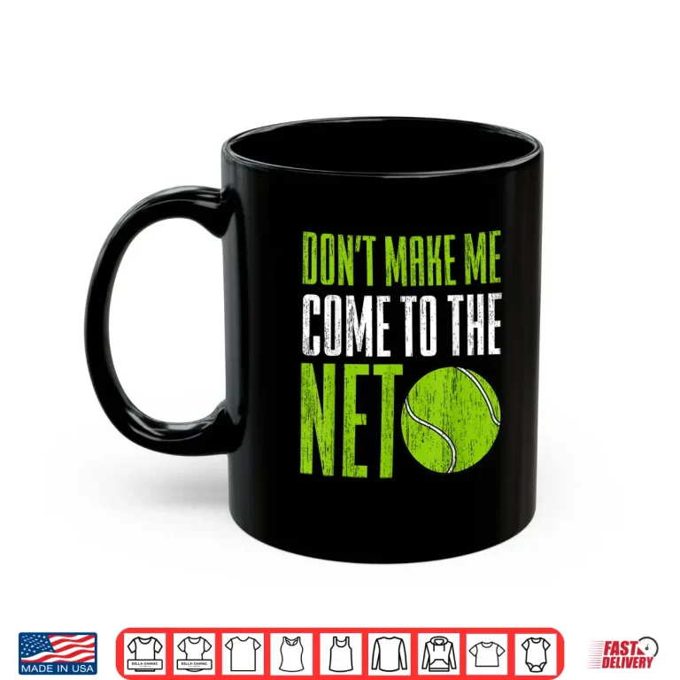 Mug Player Racket Ball Game Tennis Gag Gift Professional Humor Shirt