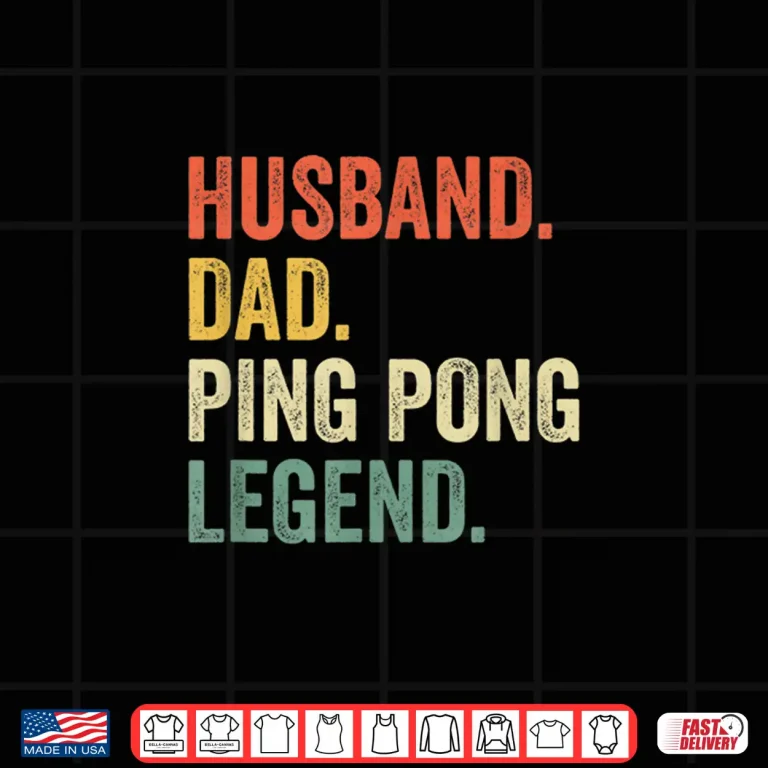 Design Husband Parent Legend Table Tennis Ping Pong Vintage Humor Shirt