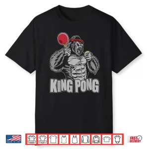 King Pong Table Tennis Lover Ping Pong Player Humor Shirt