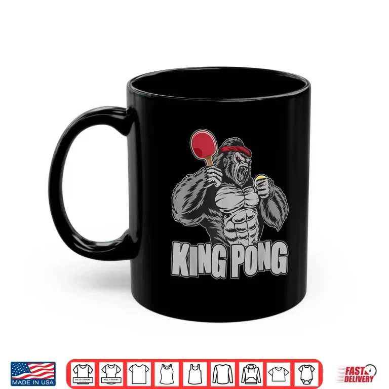 Mug King Pong Table Tennis Lover Ping Pong Player Humor Shirt