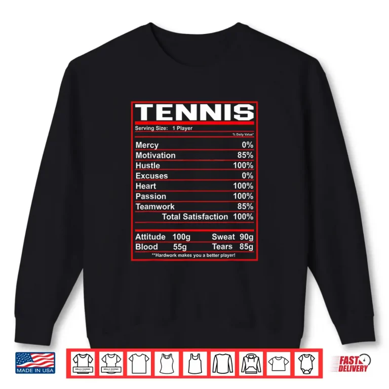 Nutrition Facts Tennis Professional Graphic Humor Funny Shirt 2 Sweatshirt Nutrition Facts Tennis Professional Graphic Humor Funny Shirt