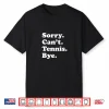 Professional Gift Tennis Player Graphic Humor Funny Design Shirt