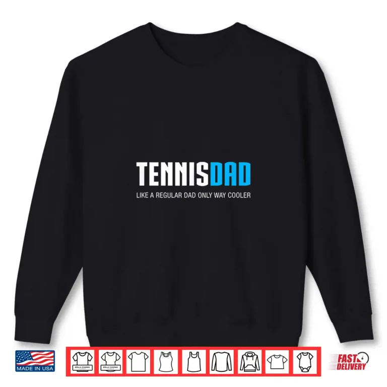Sweatshirt Parent Professional Tennis Fathers Day Gift Humor Funny Shirt