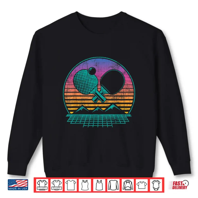 Sweatshirt Retro Player Paddler Table Tennis Ping Pong Sports Lover Shirt