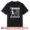 The Sport Pickleball Players Wish They Could Play Tennis Humor Shirt