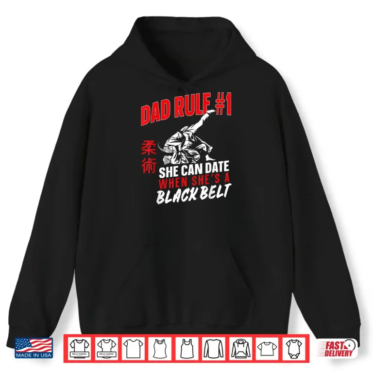 Hoodie Rule Number One She Can Date When Jiu Jitsu Parent Identity Shirt