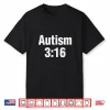 Three Sixteen Graphic Autism Awareness Professional Support Shirt