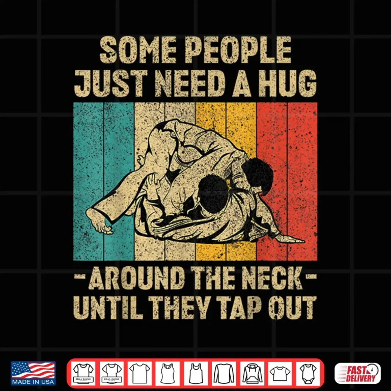 Design Some People Just Need A Hug BJJ Brazilian Jiu Jitsu Professional Vintage Shirt 1