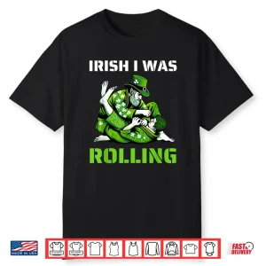 Irish I Was Rolling Shamrock Jiu Jitsu Bjj Saint Patricks Day Shirt