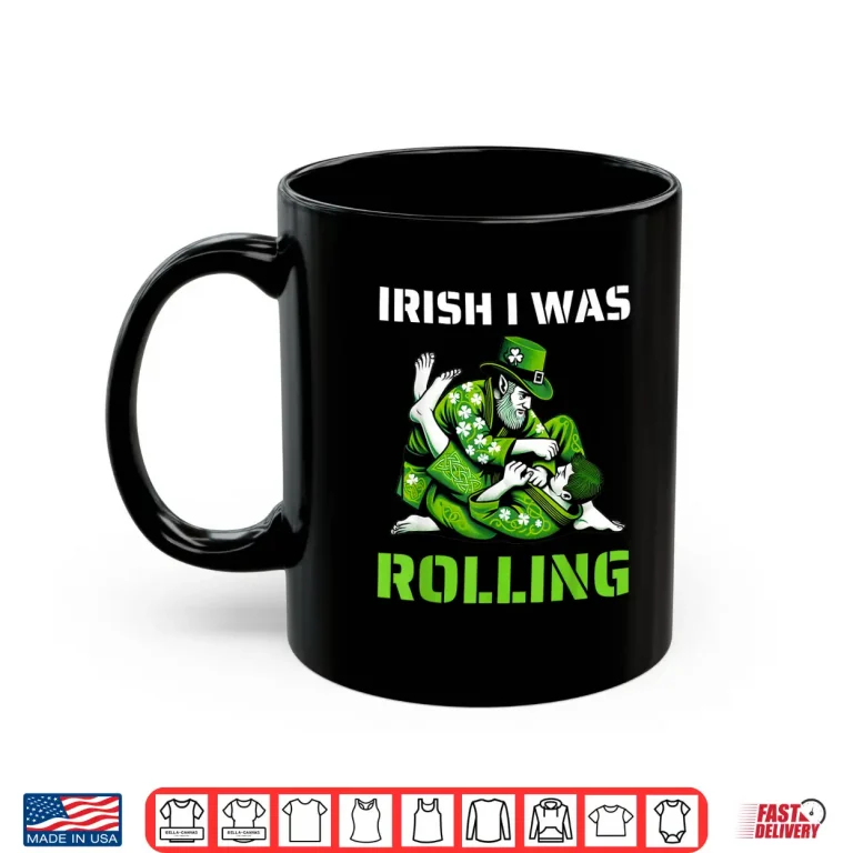 Mug Irish I Was Rolling Shamrock Jiu Jitsu BJJ Saint Patricks Day Shirt