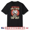 Jesus Didnt Tap Out Faith Christian Jiu Jitsu Retro Vintage Shirt