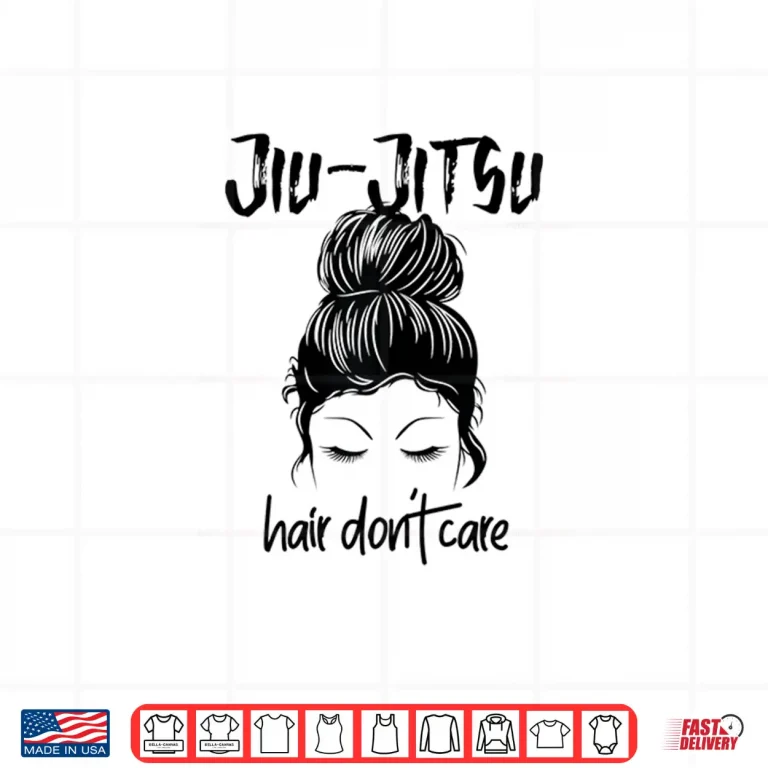 Design Hair Dont Care Messy Bun BJJ Jiu Jitsu Parent Identity Shirt