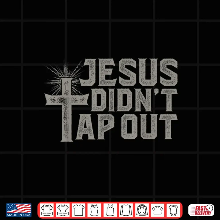 Design Jesus Didnt Tap Out Faith Christian Jiu Jitsu Graphic Shirt