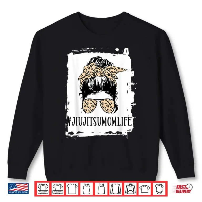 Sweatshirt Parent Life Messy Bun Leopard BJJ Jiu Jitsu Identity Shirt