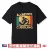 Aggressive Cuddling Bjj Brazilian Jiu Jitsu Professional Humor Graphic Shirt
