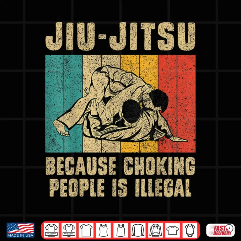 Design Because Choking People Is Illegal BJJ Brazilian Jiu Jitsu Humor Shirt