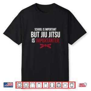 Is Importanter School Jiu Jitsu Bjj Youth Humor Funny Shirt
