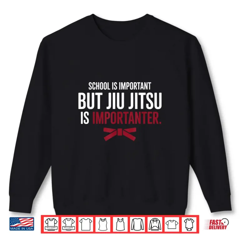 Sweatshirt Is Importanter School Jiu Jitsu BJJ Youth Humor Funny Shirt