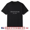 Professor Black Belt Jiu Jitsu Professional Achievement Graphic Shirt