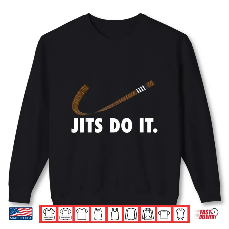 Sweatshirt Jits Do It Brown Belt Brazilian Jiu Jitsu BJJ Professional Shirt