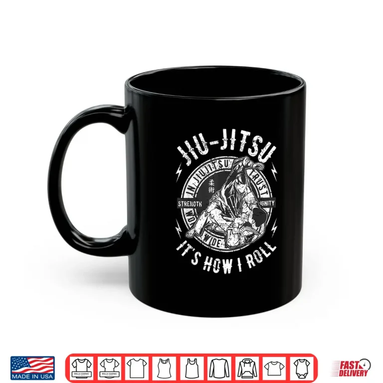 Mug Its How I Roll BJJ Brazilian Jiu Jitsu Professional Athletic Shirt