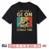 Put Your Gi On Its Cuddle Time Bjj Brazilian Jiu Jitsu Shirt