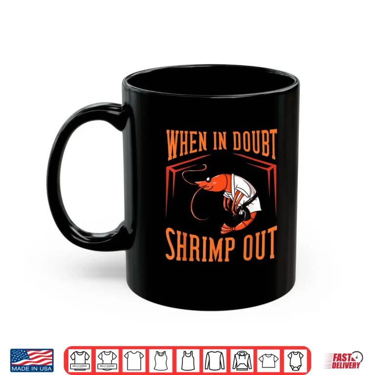 Mug When In Doubt Shrimp Out Jiu Jitsu BJJ Professional Humor Shirt