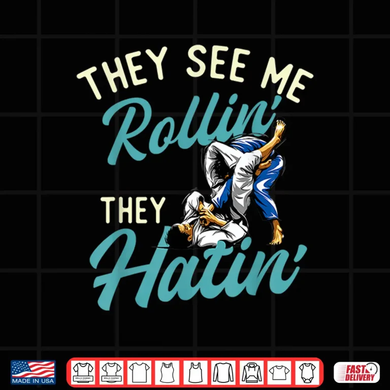 Design They See Me Rollin They Hatin Brazilian Jiu Jitsu BJJ Humor Shirt