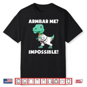 Armbar T Rex Brazilian Jiu Jitsu Bjj Professional Humor Gift Shirt