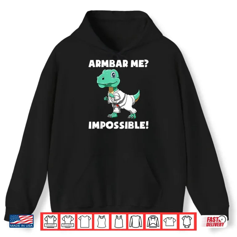 Hoodie Armbar T Rex Brazilian Jiu Jitsu BJJ Professional Humor Gift Shirt