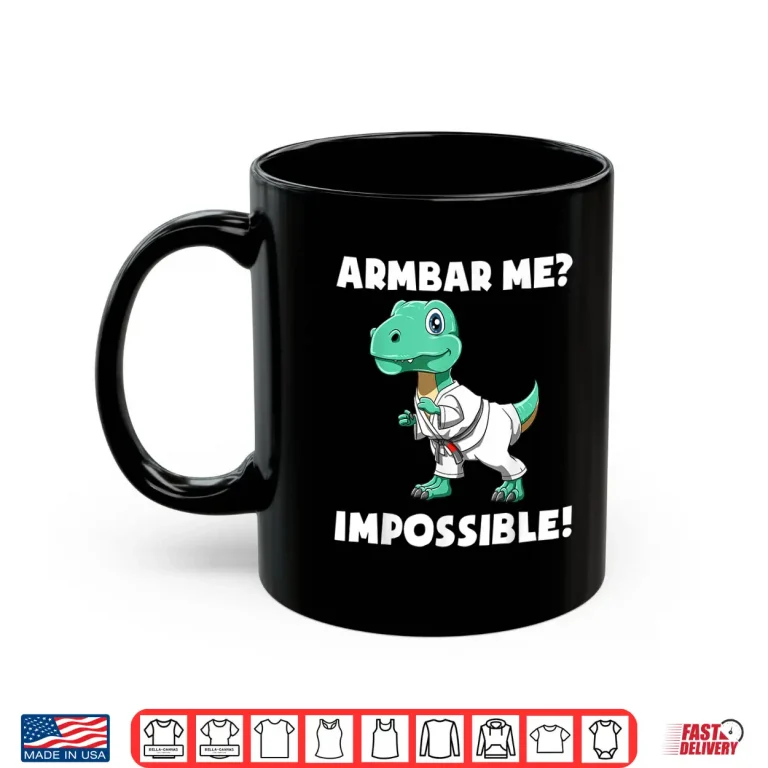 Mug Armbar T Rex Brazilian Jiu Jitsu BJJ Professional Humor Gift Shirt